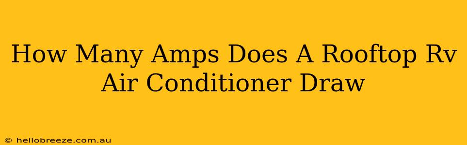 How Many Amps Does A Rooftop Rv Air Conditioner Draw