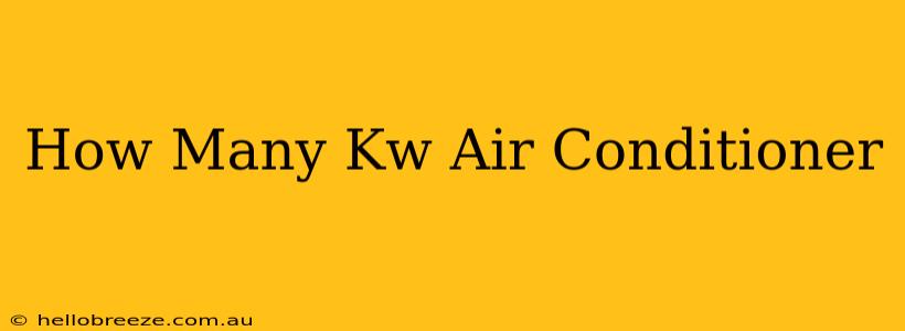 How Many Kw Air Conditioner