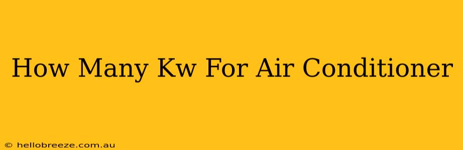 How Many Kw For Air Conditioner