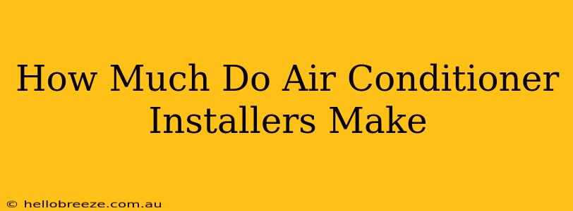 How Much Do Air Conditioner Installers Make