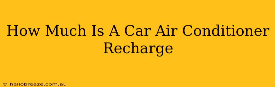 How Much Is A Car Air Conditioner Recharge