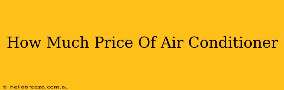 How Much Price Of Air Conditioner