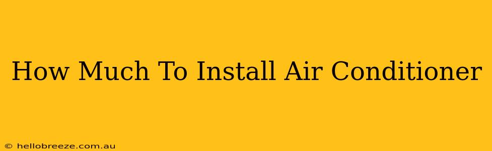 How Much To Install Air Conditioner