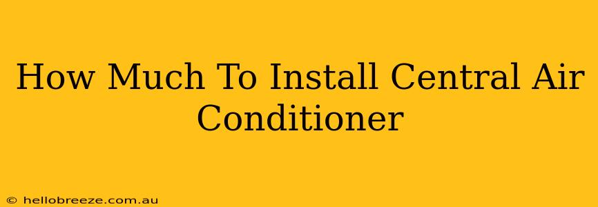 How Much To Install Central Air Conditioner