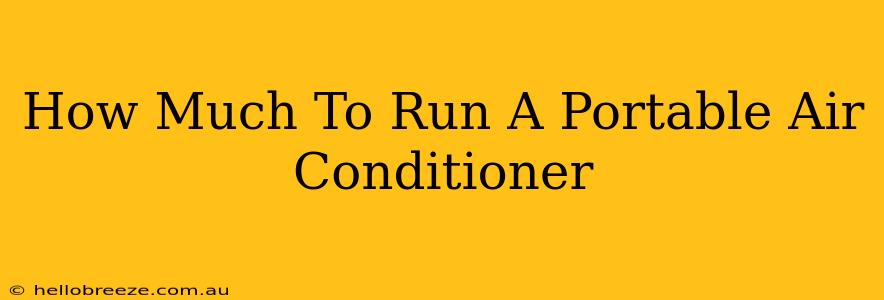 How Much To Run A Portable Air Conditioner