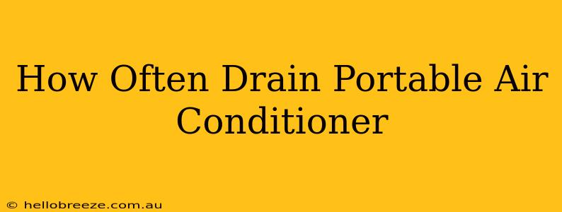 How Often Drain Portable Air Conditioner