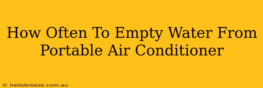 How Often To Empty Water From Portable Air Conditioner