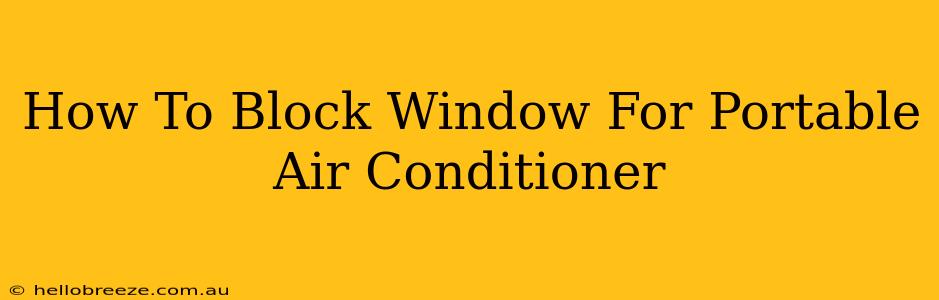 How To Block Window For Portable Air Conditioner