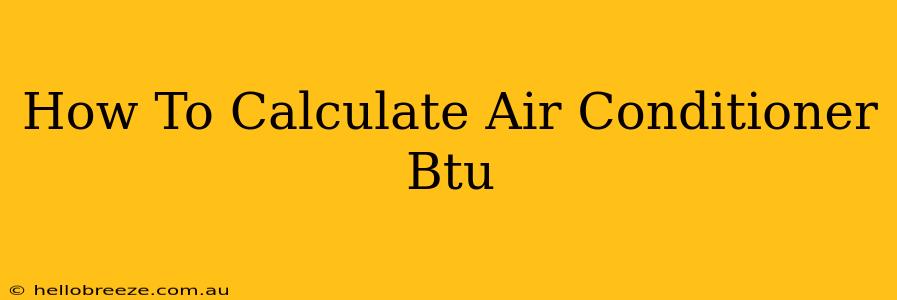 How To Calculate Air Conditioner Btu