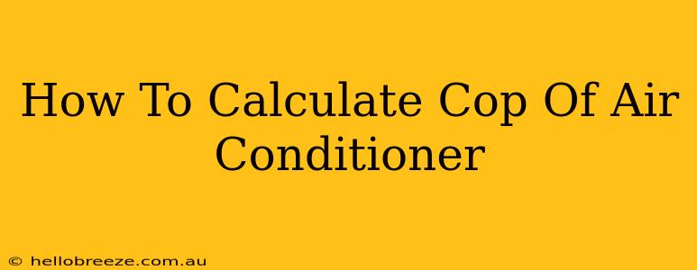 How To Calculate Cop Of Air Conditioner