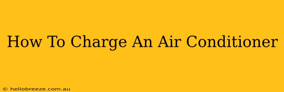 How To Charge An Air Conditioner