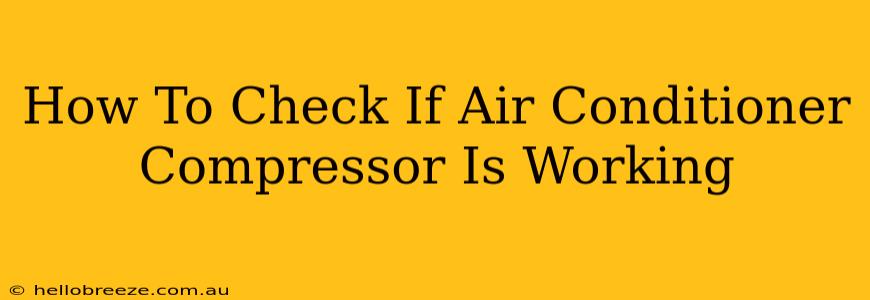 How To Check If Air Conditioner Compressor Is Working