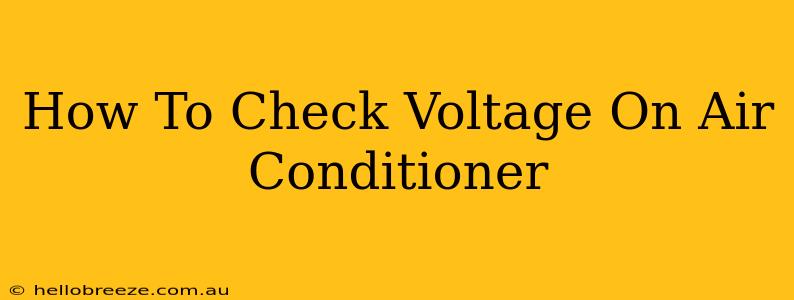 How To Check Voltage On Air Conditioner