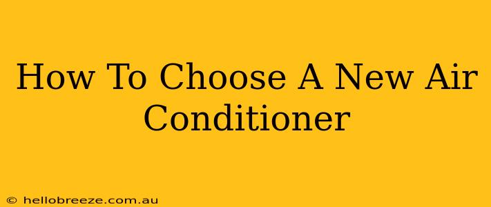 How To Choose A New Air Conditioner