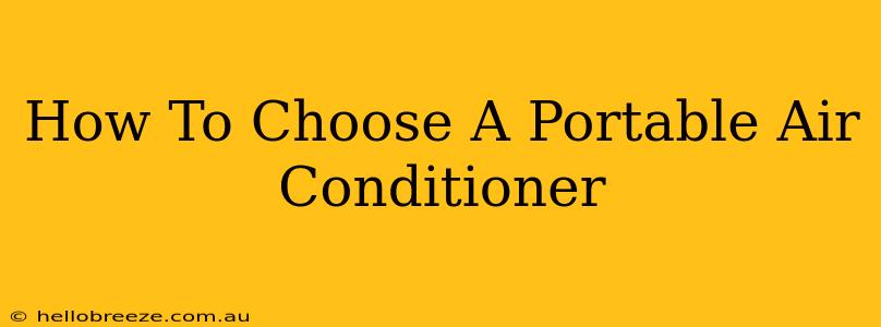 How To Choose A Portable Air Conditioner