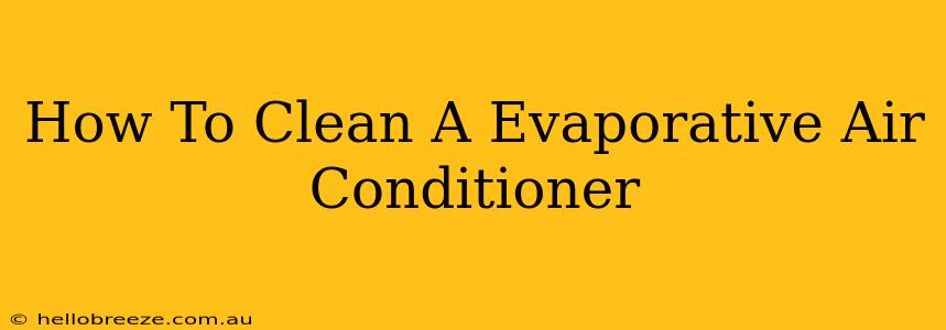 How To Clean A Evaporative Air Conditioner