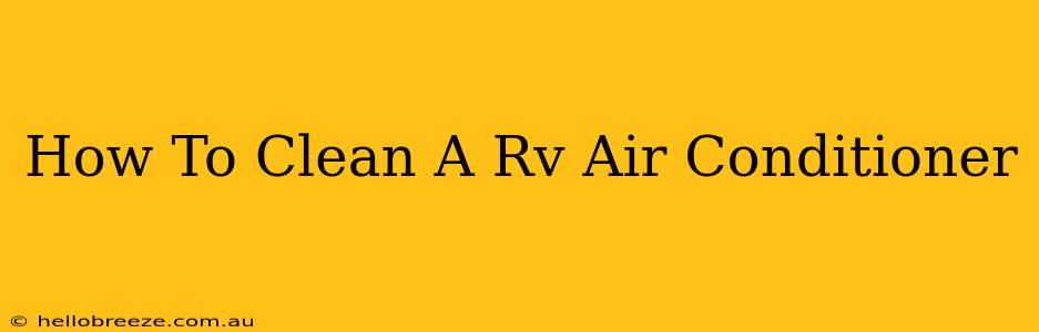 How To Clean A Rv Air Conditioner