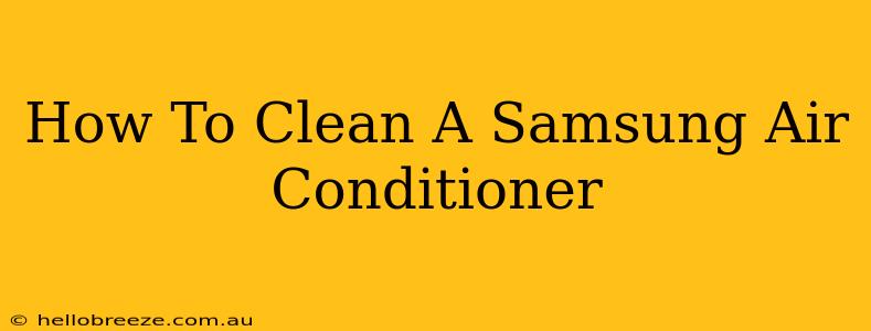 How To Clean A Samsung Air Conditioner