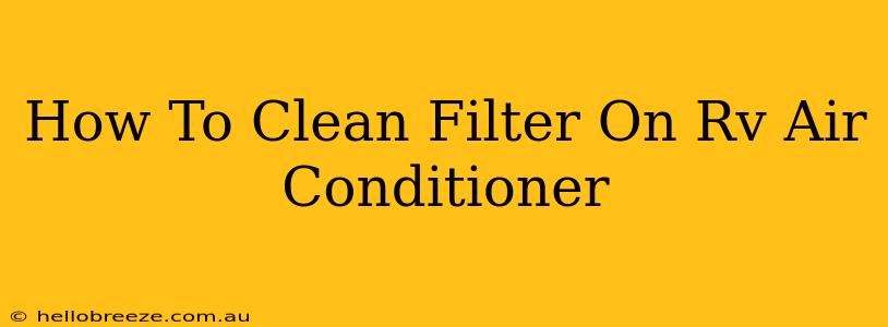 How To Clean Filter On Rv Air Conditioner