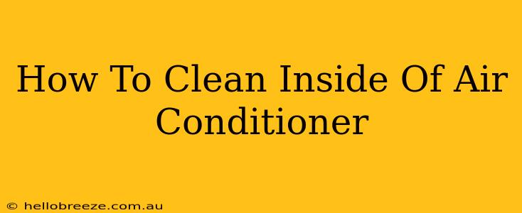 How To Clean Inside Of Air Conditioner