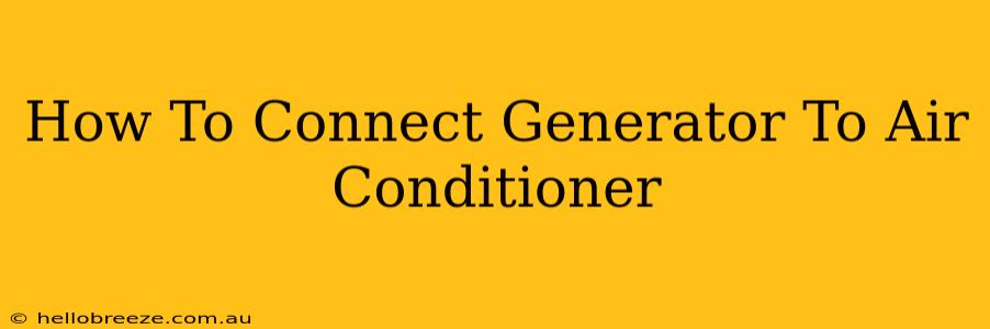 How To Connect Generator To Air Conditioner