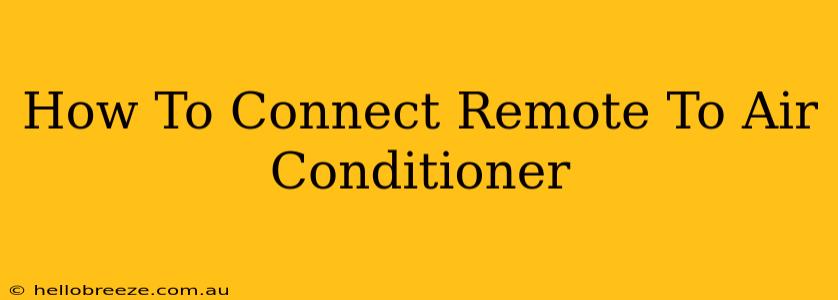 How To Connect Remote To Air Conditioner