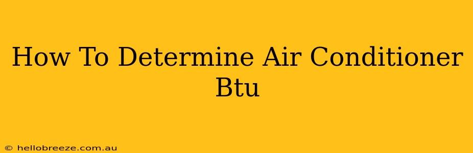 How To Determine Air Conditioner Btu