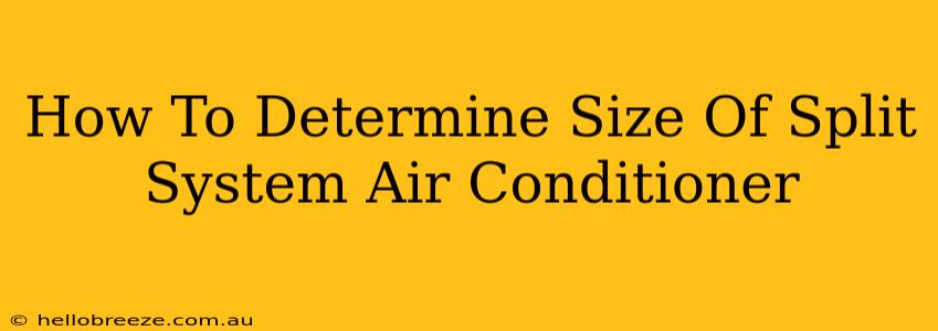 How To Determine Size Of Split System Air Conditioner