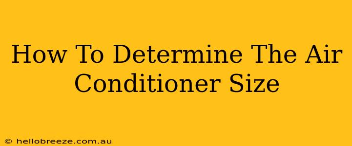 How To Determine The Air Conditioner Size