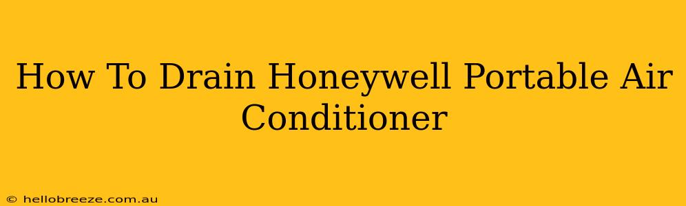 How To Drain Honeywell Portable Air Conditioner