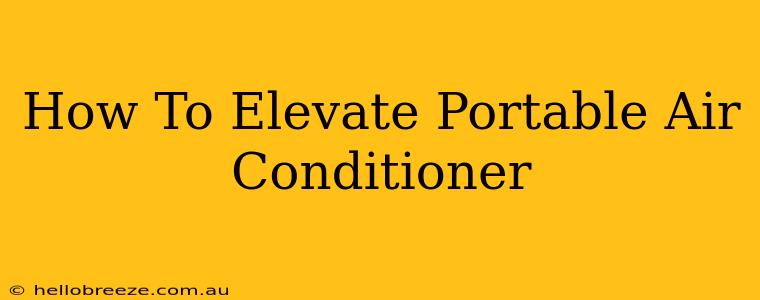 How To Elevate Portable Air Conditioner