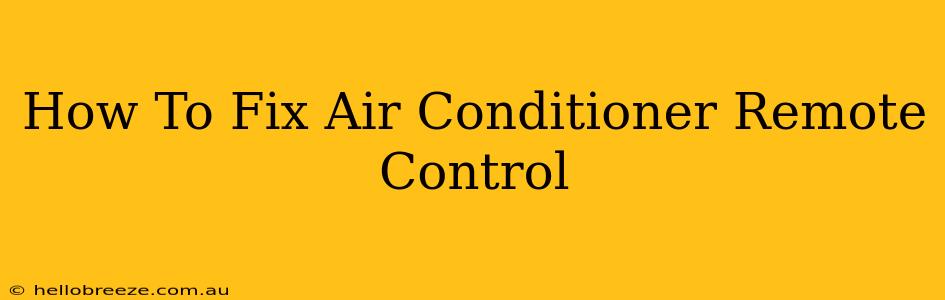 How To Fix Air Conditioner Remote Control