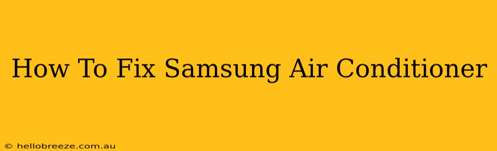 How To Fix Samsung Air Conditioner