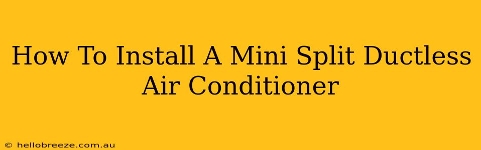 How To Install A Mini Split Ductless Air Conditioner