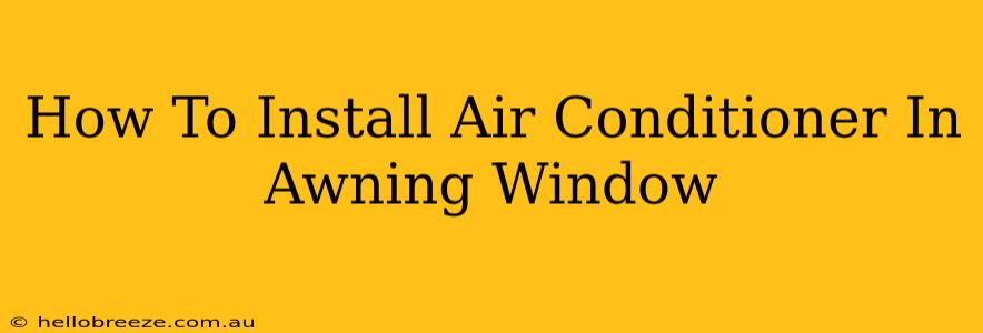 How To Install Air Conditioner In Awning Window