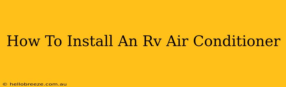 How To Install An Rv Air Conditioner