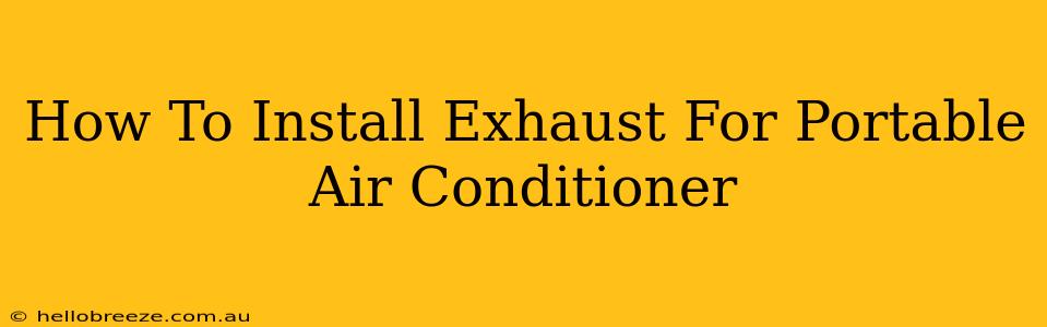 How To Install Exhaust For Portable Air Conditioner