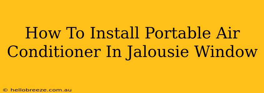 How To Install Portable Air Conditioner In Jalousie Window