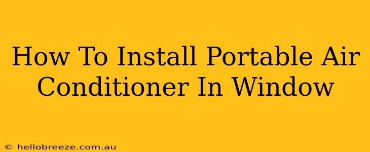 How To Install Portable Air Conditioner In Window