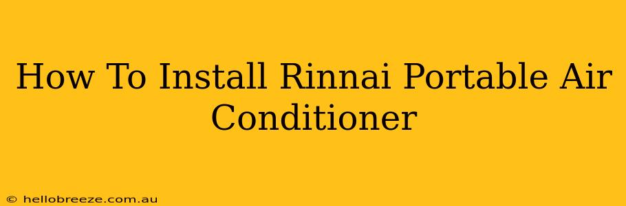 How To Install Rinnai Portable Air Conditioner