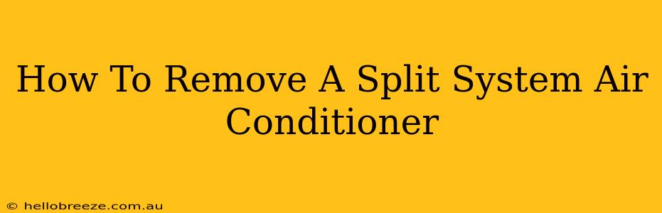 How To Remove A Split System Air Conditioner