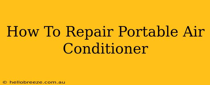 How To Repair Portable Air Conditioner