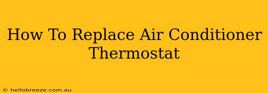 How To Replace Air Conditioner Thermostat