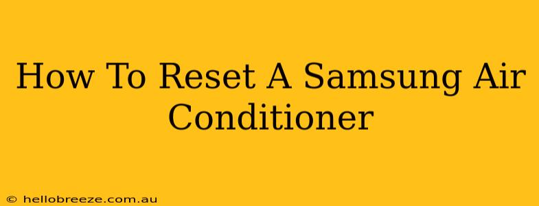 How To Reset A Samsung Air Conditioner