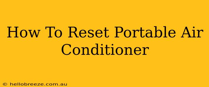 How To Reset Portable Air Conditioner