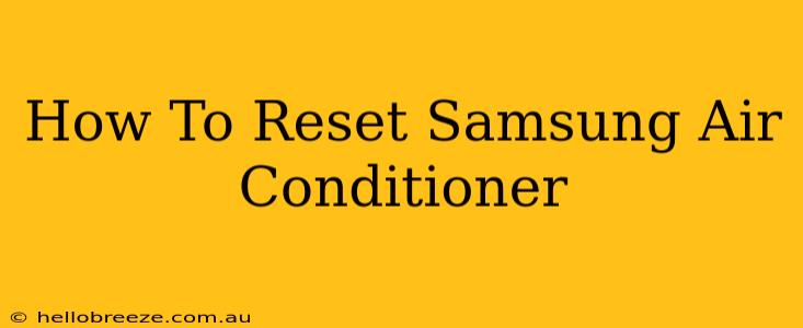 How To Reset Samsung Air Conditioner