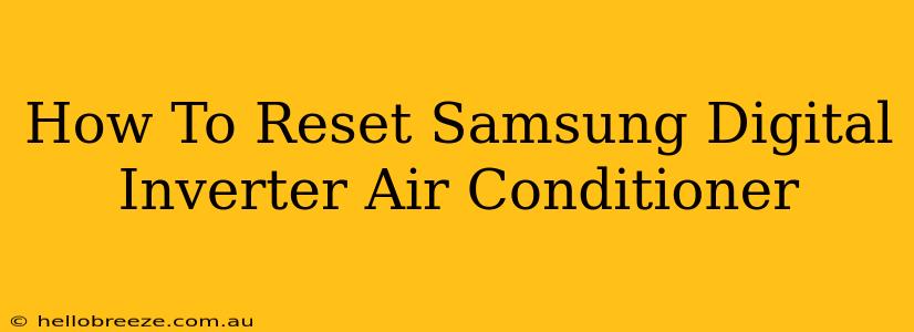 How To Reset Samsung Digital Inverter Air Conditioner