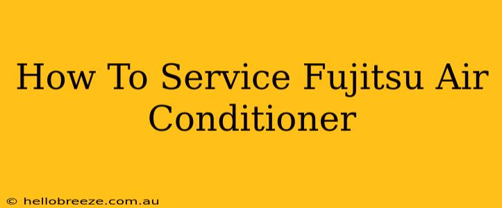 How To Service Fujitsu Air Conditioner