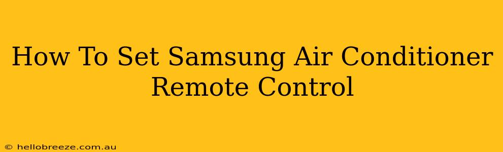 How To Set Samsung Air Conditioner Remote Control