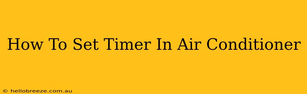 How To Set Timer In Air Conditioner